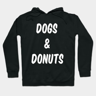 Dogs & Donuts (White Text) Hoodie